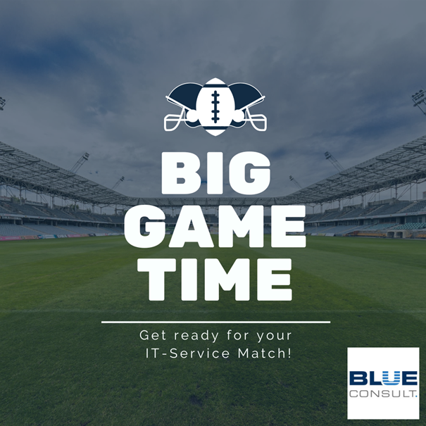 Big Game Time - Get ready for your IT-Service-Match